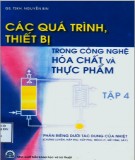 Ebook Các quá trình thiết bị trong công nghệ hóa chất và thực phẩm (Tập 4): Phần 1 - GS.TSKH. Nguyễn Bin