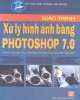 Giáo trình Xử lý hình ảnh bằng Photoshop 7.0: Phần 2 - Nguyễn Thế Đông