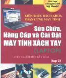 Ebook Sửa chữa nâng cấp và cài đặt máy tính xách tay: Tập 2 - KS Nguyễn Nam Thuận & Trịnh Tấn Minh