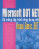 Ebook Microsoft Dot Net: Kỹ năng lập trình ứng dụng với Visual Basic.Net - Lê Minh Trí
