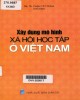 Việt Nam và quá trình xây dựng mô hình xã hội học tập: Phần 1