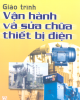 Ebook Vận hành và sửa chữa thiết bị điện: Phần 2