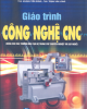 Giáo trình Công Nghệ CNC: Phần 1