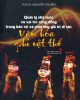 Ebook Quản lý nhà nước và vai trò cộng đồng trong bảo vệ và phát huy giá trị di sản văn hóa phi vật thể Việt Nam: Phần 1