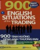 Ebook 900 tình huống tiếng Anh thương mại: Phần 1