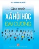 Giáo trình Xã hội học đại cương: Phần 2 - NXB Tổng hợp Thành phố Hồ Chí Minh