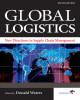 Ebook Global logistics: New directions in supply chain management (Fifth edition) - Part 1