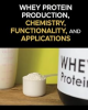 Ebook Whey protein production, chemistry, functionality, and applications - Mingruo Guo, The University of Vermont