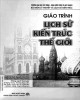 Giáo trình Lịch sử kiến trúc thế giới: Phần 1