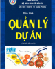 Giáo trình Quản lý dự án (Tái bản lần thứ 6) - PGS. TS. Từ Quang Phương