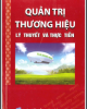 Ebook Quản trị thương hiệu: Lý thuyết và thực tiễn - Bùi Văn Quang