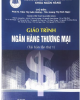 Giáo trình Ngân hàng thương mại (Tái bản lần thứ 1) - PGS. TS. Trầm Thị Xuân Hương, ThS. Hoàng Thị Minh Ngọc (Chủ biên)