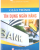 Giáo trình Tín dụng ngân hàng (Tái bản lần thứ ba, có chỉnh sửa) - NGND. PGS. TS. Tô Ngọc Hưng