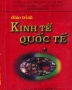 Giáo trình Kinh tế quốc tế (Tập 1) - GS.TS. Hoàng Thị Chỉnh, PGS.TS. Nguyễn Phú Tụ, ThS. Nguyễn Hữu Lộc