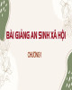 Bài giảng An sinh xã hội - Chương 1: Tổng quan về an sinh xã hội