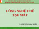 Bài giảng Công nghệ chế tạo máy - TS. Nguyễn Ngọc Kiên