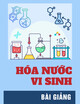 Bài giảng Hóa nước vi sinh: Bài 4 - Vi sinh vật và xử lý nước