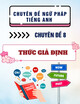 Chuyên đề ngữ pháp tiếng Anh - Chuyên đề 8: Thức giả định – the subjunctive mood