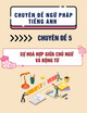 Chuyên đề ngữ pháp tiếng Anh - Chuyên đề 5: Sự hoà hợp giữa chủ ngữ và động từ - subject and verb agreements