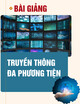 Bài giảng Truyền hình đa phương tiện: Chương 1 - GV. Bùi Thế Khang